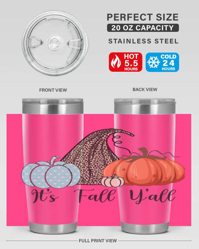 It s Fall Y all Pumpkin 363#- fall- Tumbler