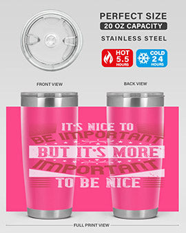 It’s nice to be important but it’s more important to be nice Style 44#- volunteer- Tumbler