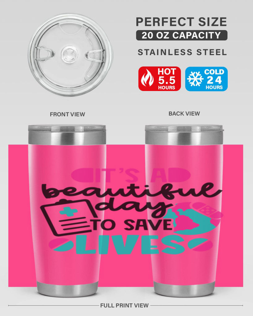 Its A Beautiful Day To Save Lives Style Style 150#- nurse- tumbler