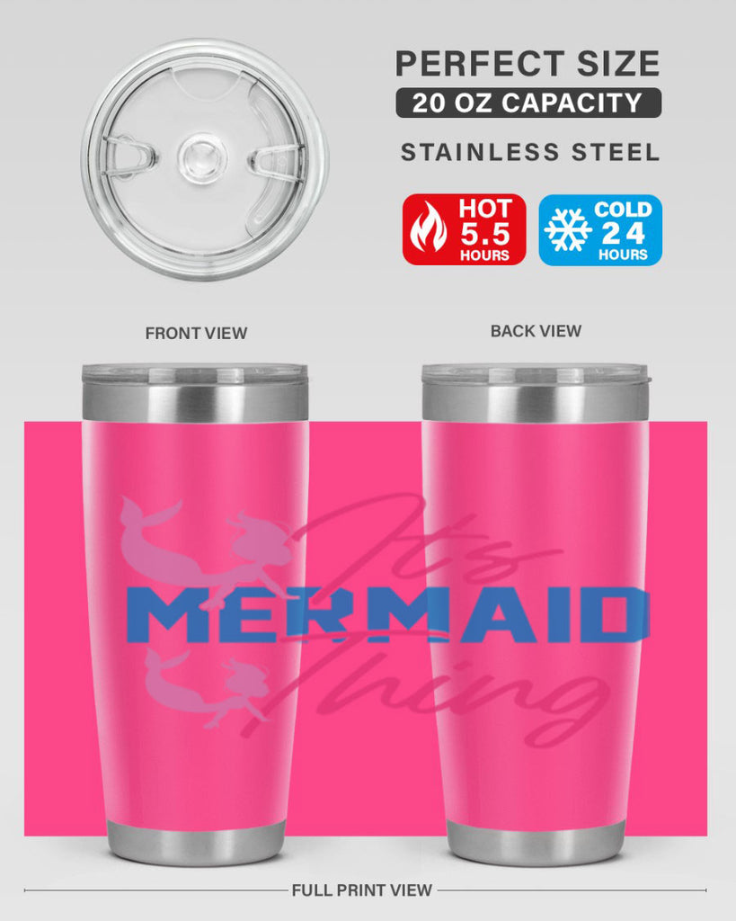 Its Mermaid Thing 284#- mermaid- Tumbler