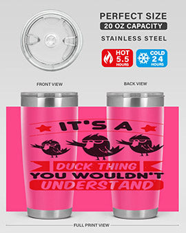 Its a Duck Thing You Wouldnt Understand Style 35#- duck- Tumbler