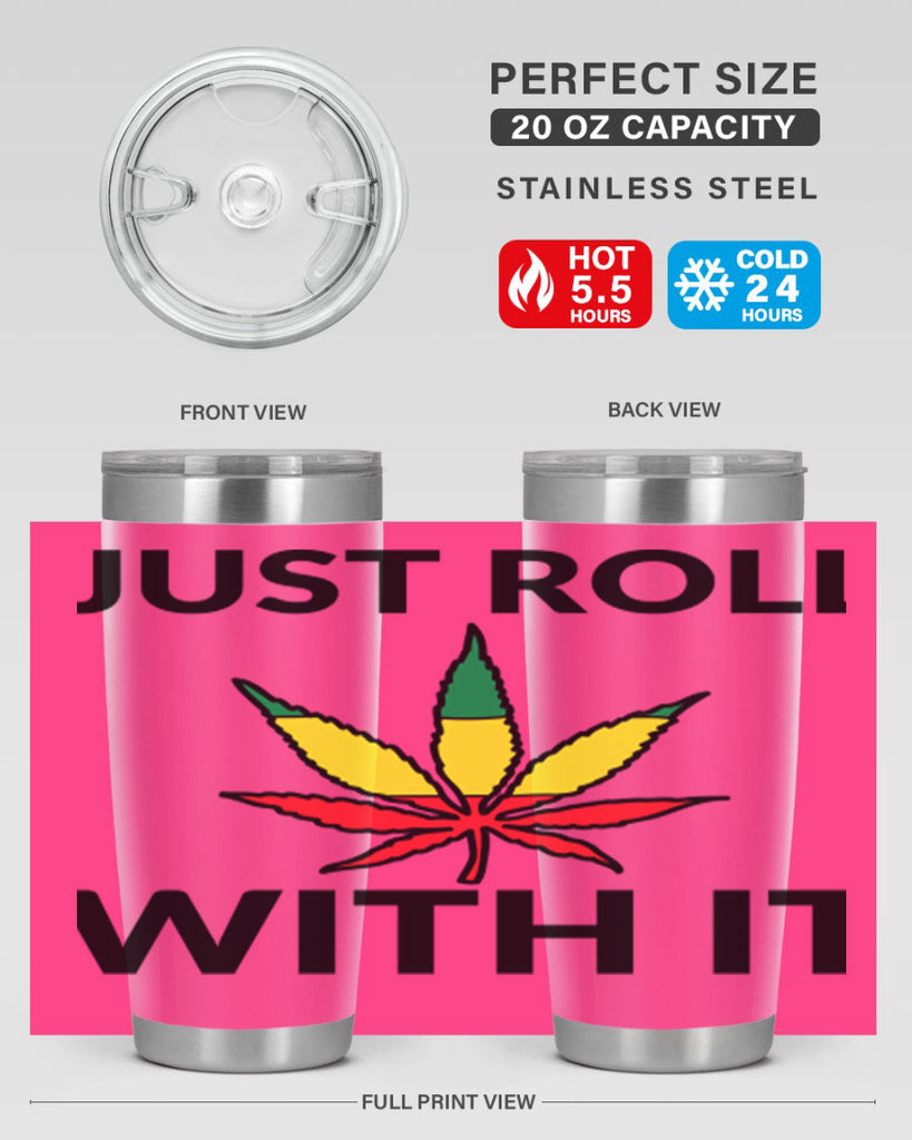 Just roll with it 169#- marijuana- Tumbler