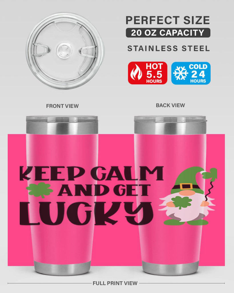 Keep Calm And Get Lucky Style 75#- St Patricks Day- Tumbler