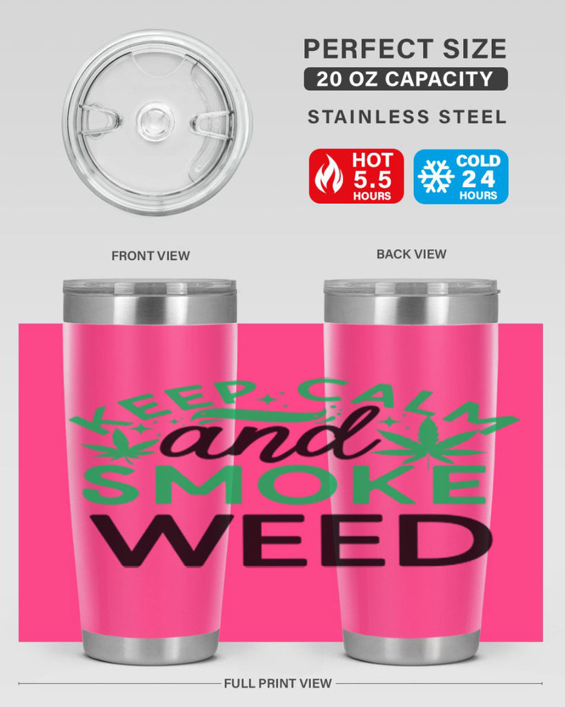 Keep Calm And Smoke Weed 172#- marijuana- Tumbler