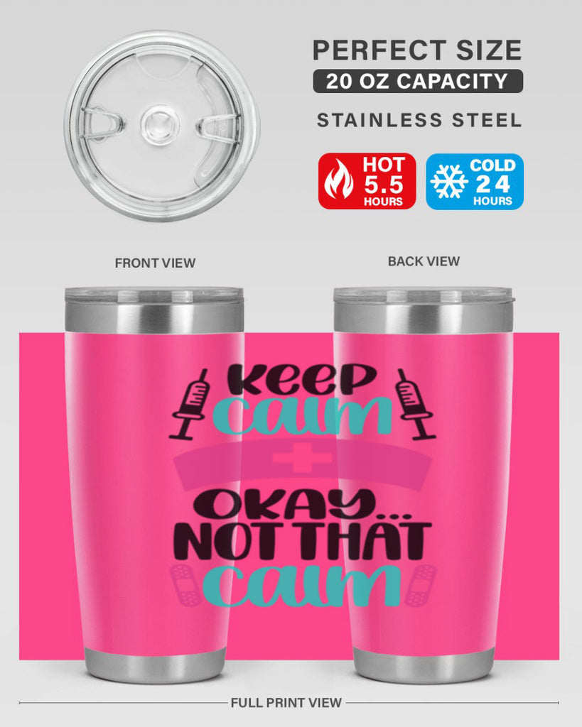 Keep Calm Okay Not Style Style 145#- nurse- tumbler