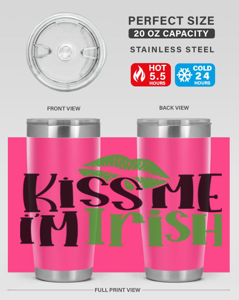 Kiss Me Im Irish Style 73#- St Patricks Day- Tumbler
