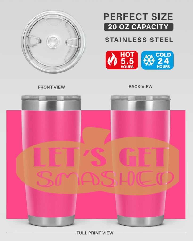 Let s Get Smashed 399#- fall- Tumbler