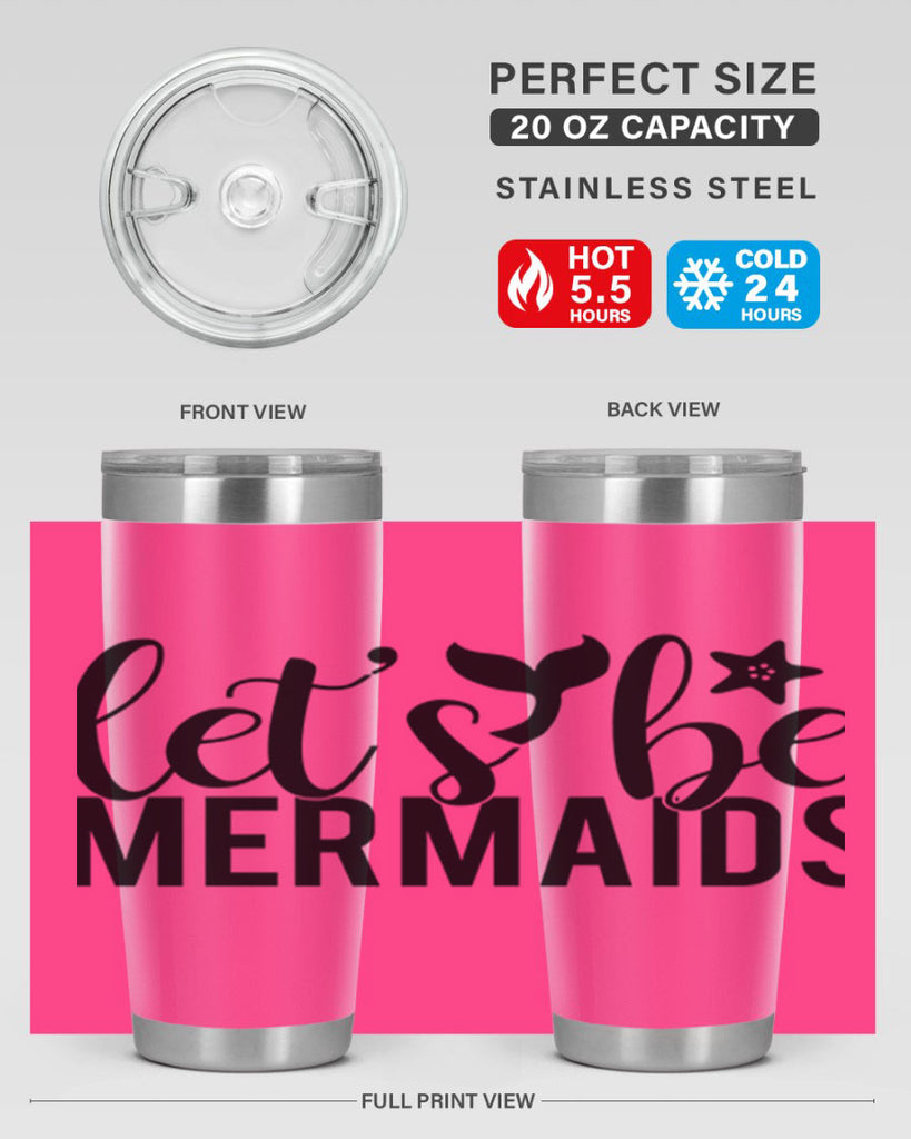 Lets be mermaids 294#- mermaid- Tumbler