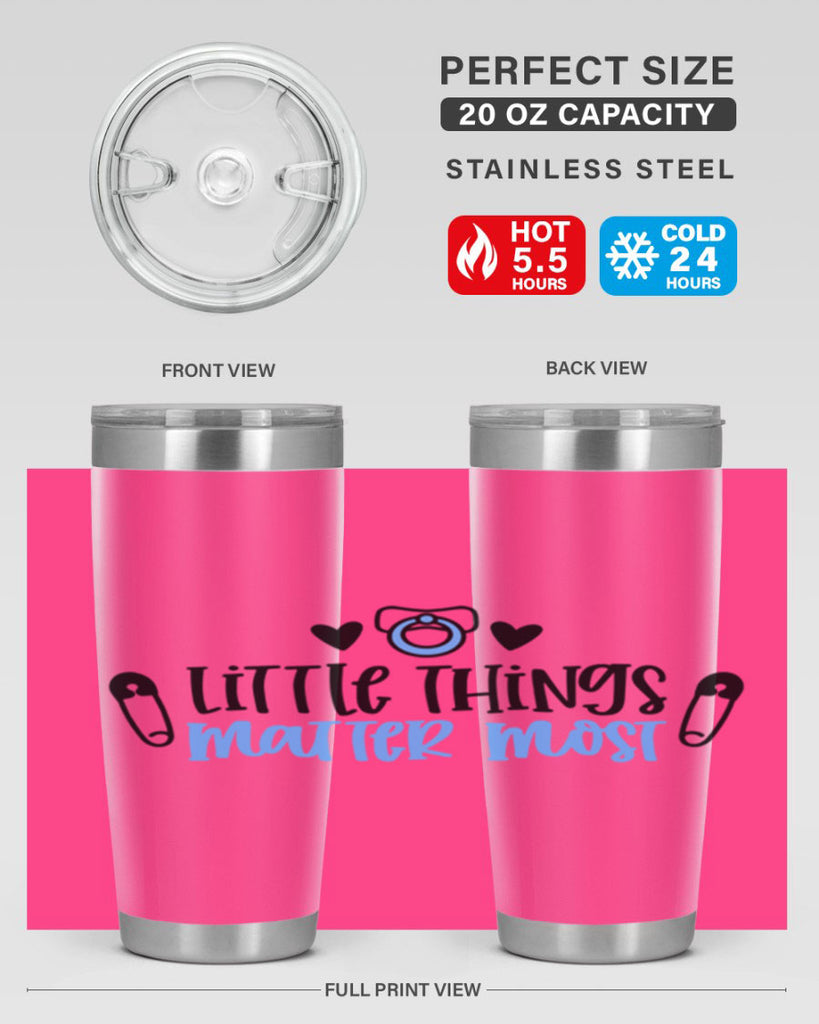 Little Things Matter Most Style 54#- baby- tumbler
