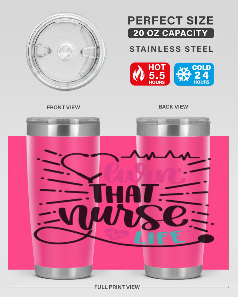 Livin That Nurse Life Style Style 140#- nurse- tumbler