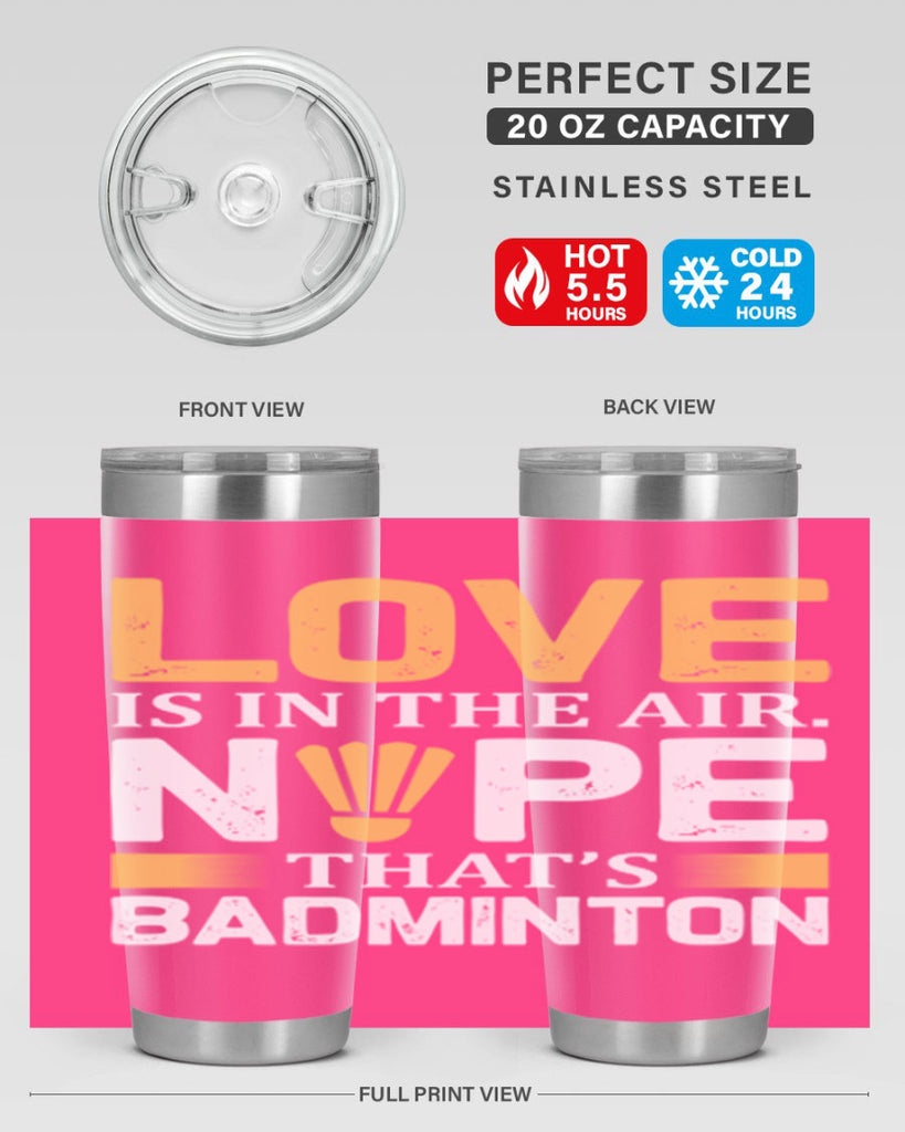 Love 705#- badminton- Tumbler