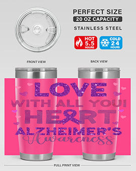 Love With All Your Heart Alzheimer 195#- alzheimers- Tumbler