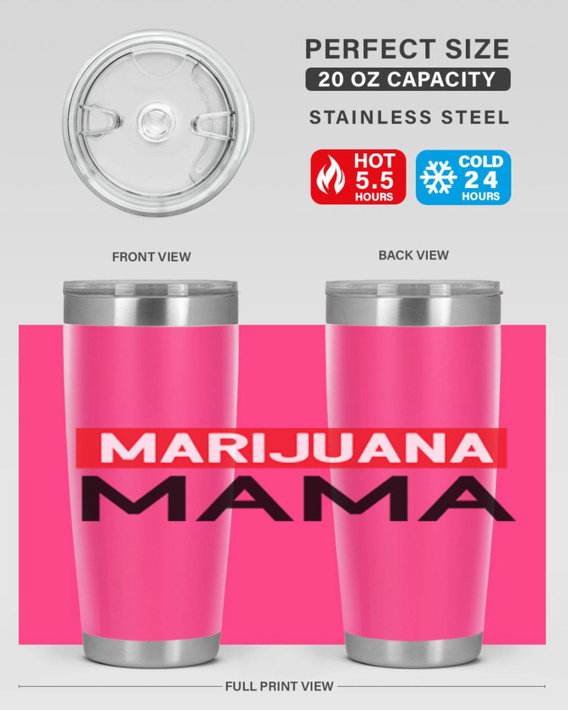 Marijuana Mama 207#- marijuana- Tumbler