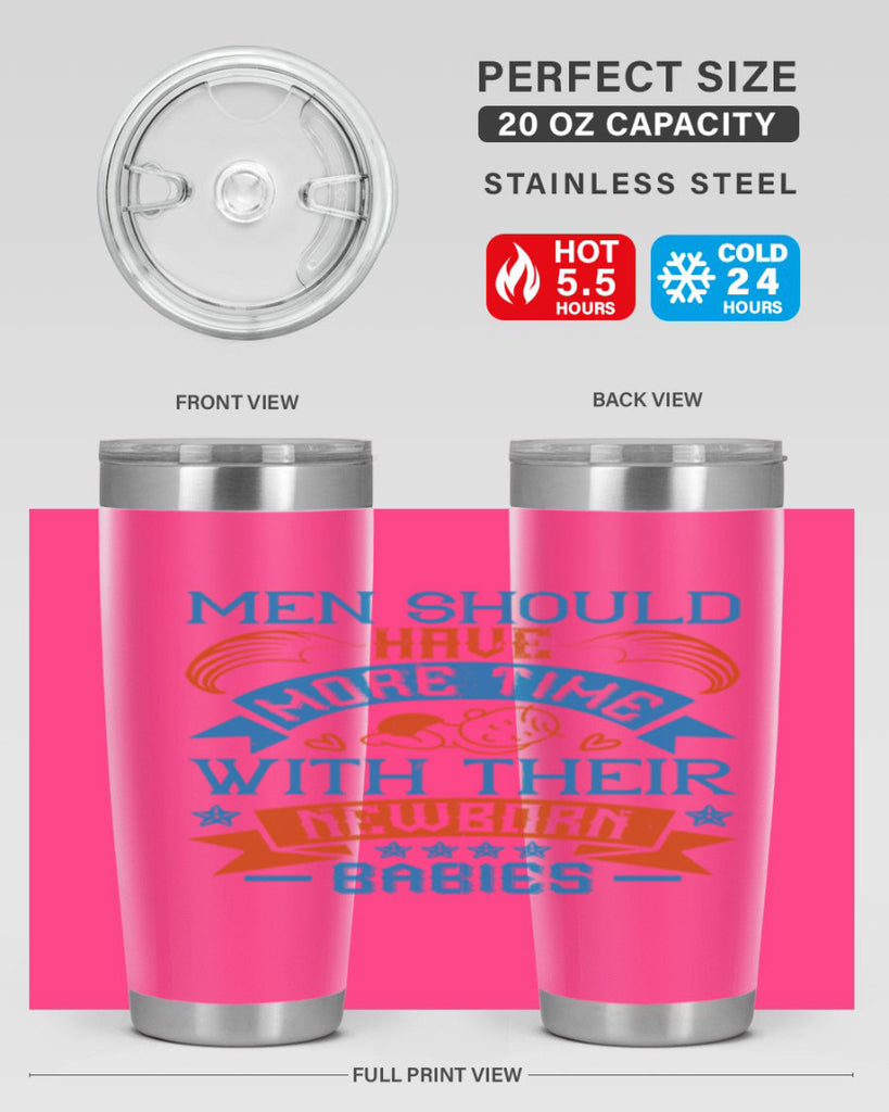 Men should have more time with their newborn babies Style 113#- baby- tumbler