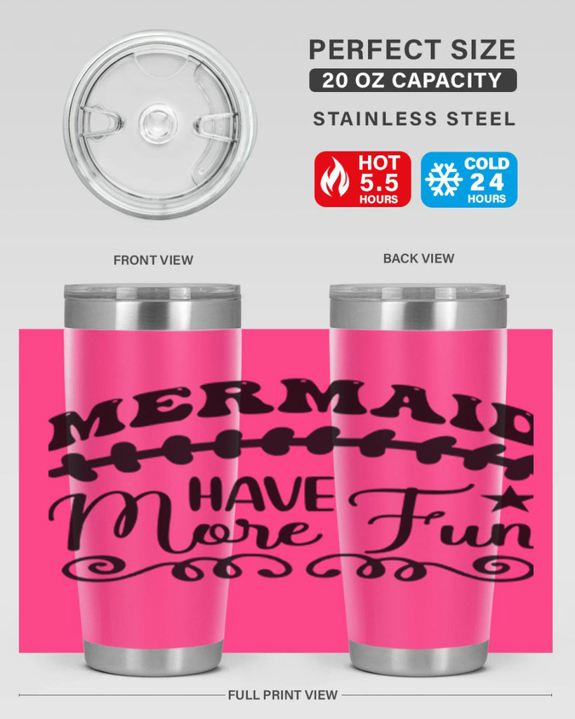 Mermaid have more fun 418#- mermaid- Tumbler