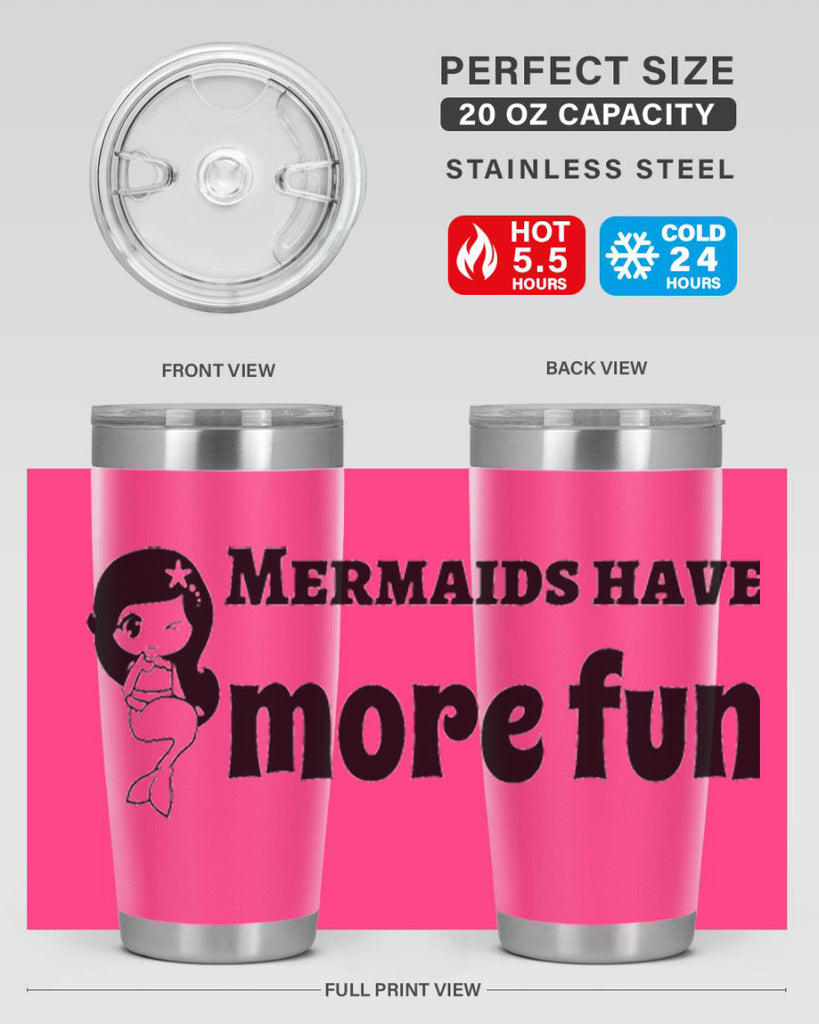 Mermaids have more fun 490#- mermaid- Tumbler