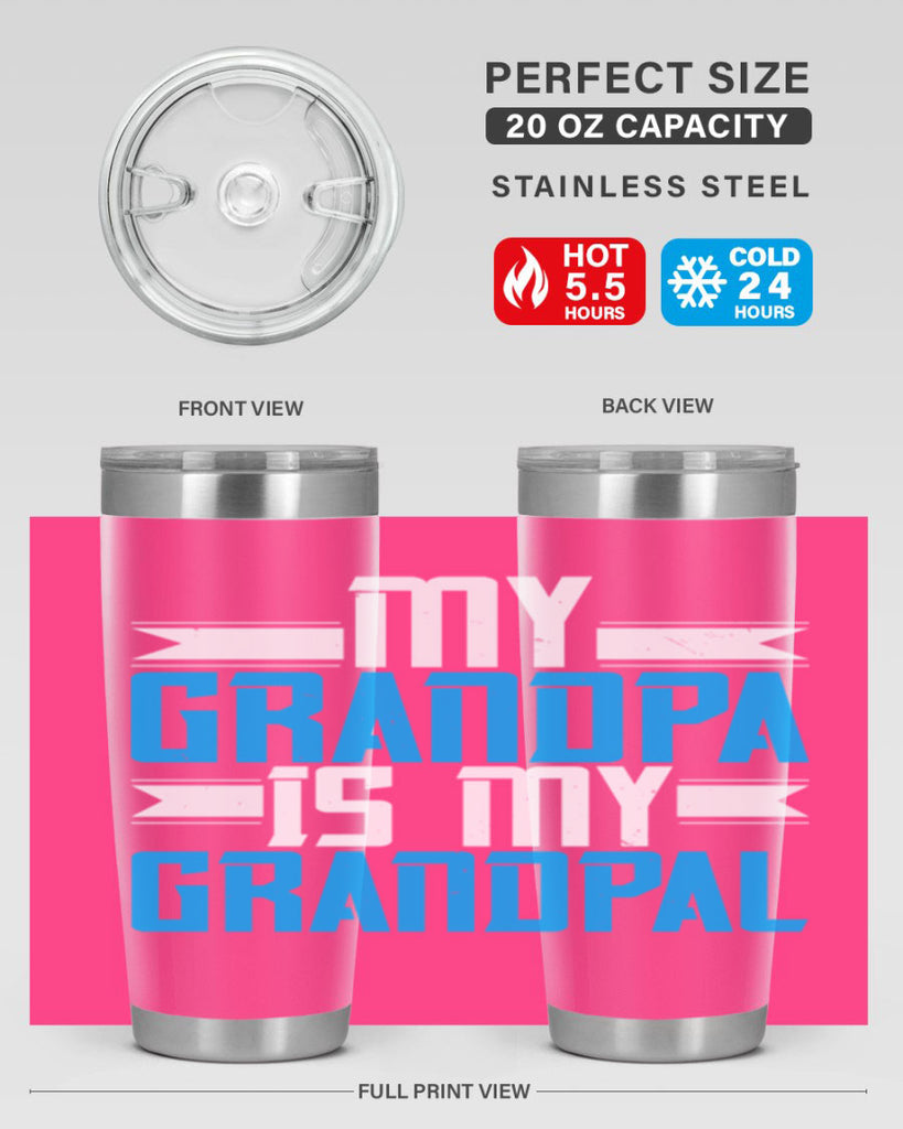 My Grandpa is my Grandpal 81#- grandpa - papa- Tumbler