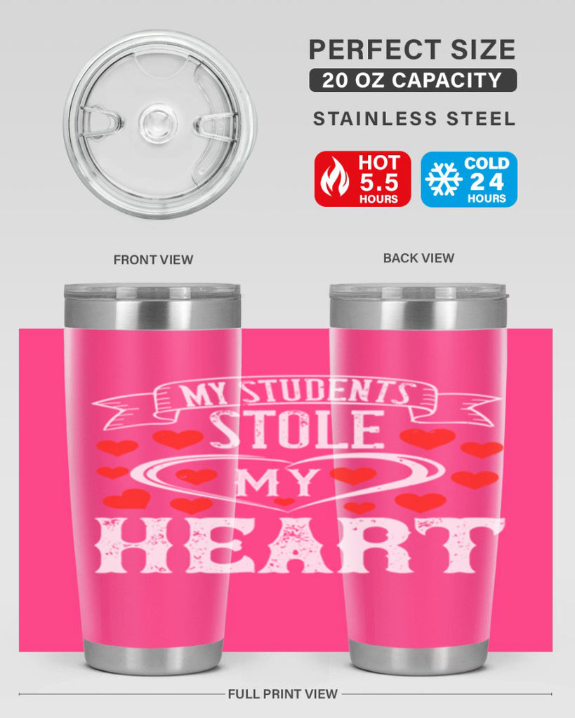 My Students Stole My Heart Style 92#- teacher- tumbler