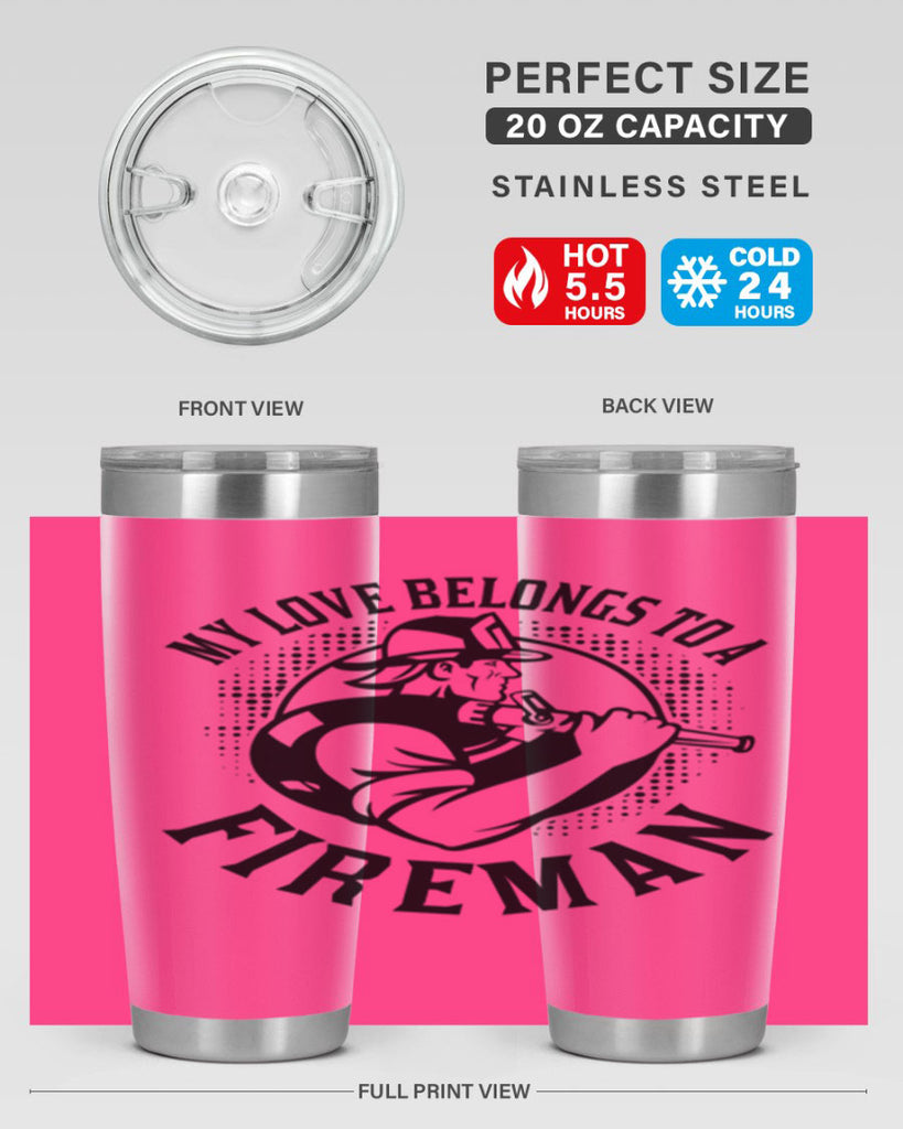 My love belongs Style 50#- fire fighter- tumbler