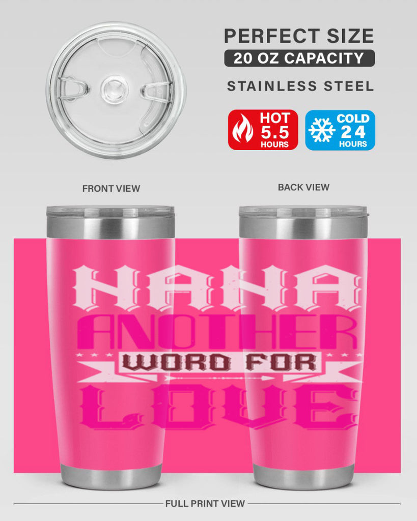 NANA ANOTHER WORD FOR LOVE 102#- grandma - nana- Tumbler