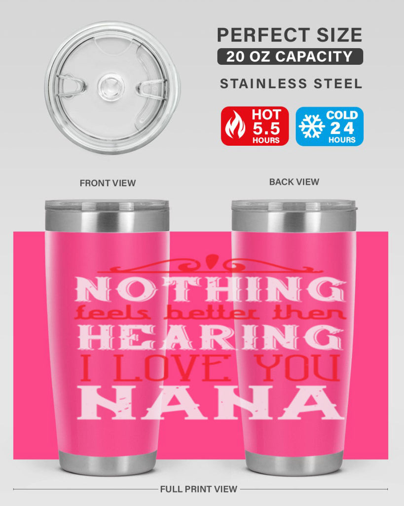 NOTHING feels better then 4#- grandma - nana- Tumbler