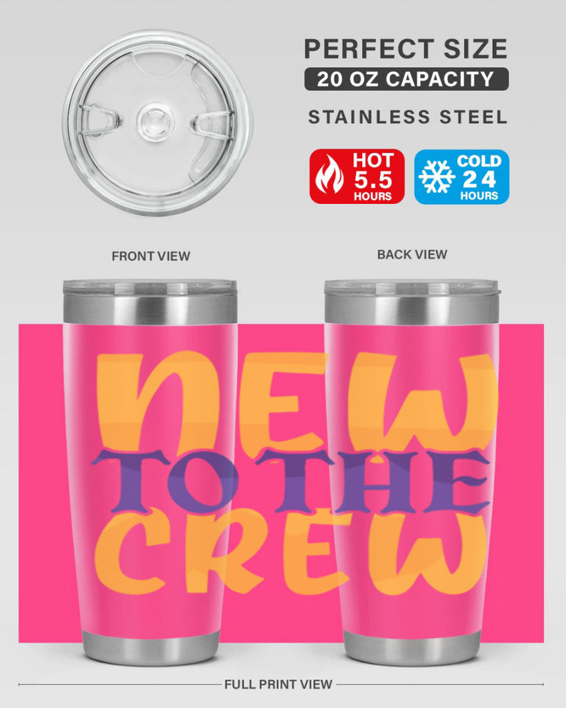 New To the Crew Style 216#- baby- tumbler