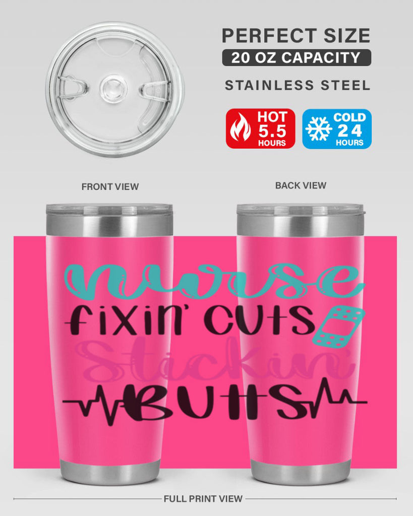 Nurse Fixin Cuts Stickin Style Style 117#- nurse- tumbler