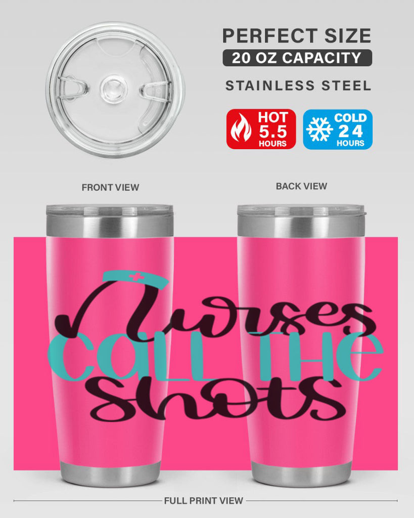Nurses Call The Shots Style Style 89#- nurse- tumbler
