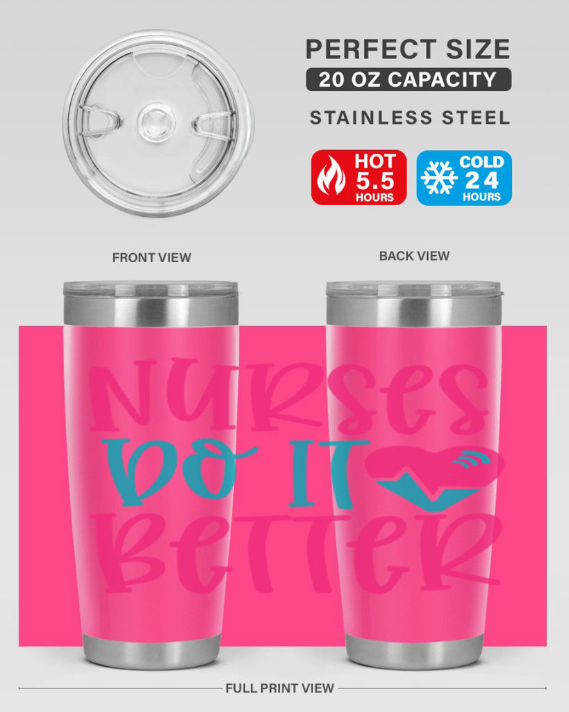 Nurses Do It Better Style Style 83#- nurse- tumbler