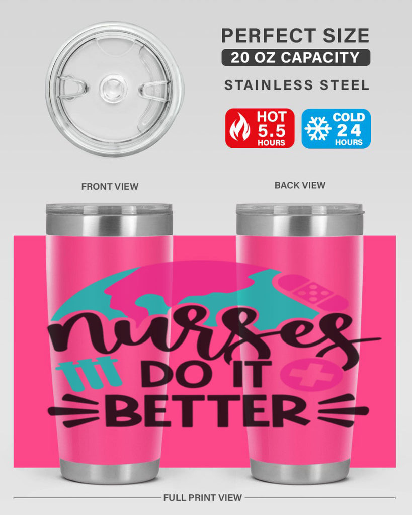 Nurses Do It Better Style Style 84#- nurse- tumbler
