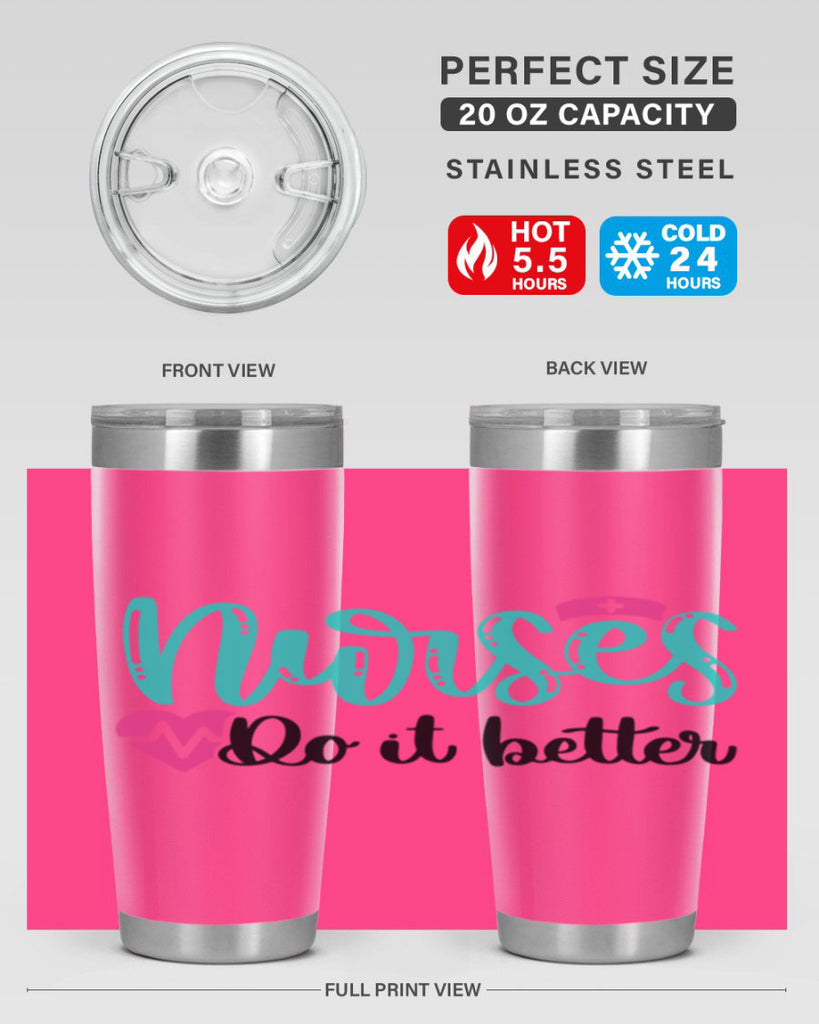 Nurses Do It Better Style Style 85#- nurse- tumbler