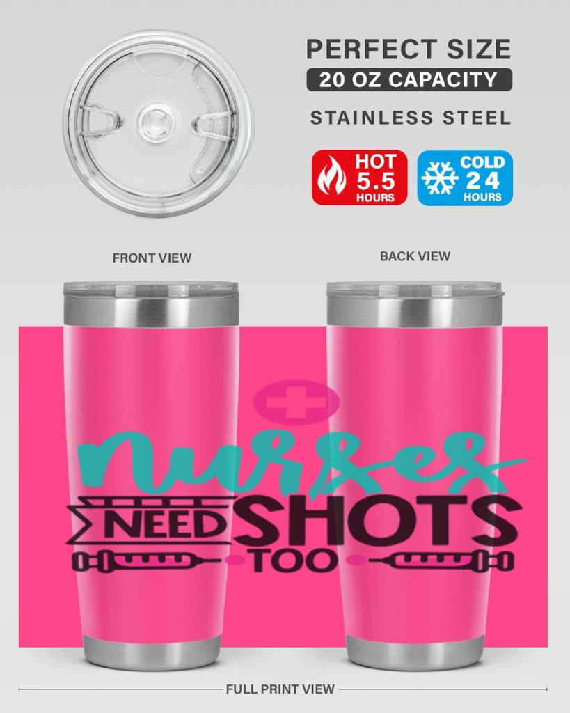 Nurses Need Shoot Too Style Style 82#- nurse- tumbler