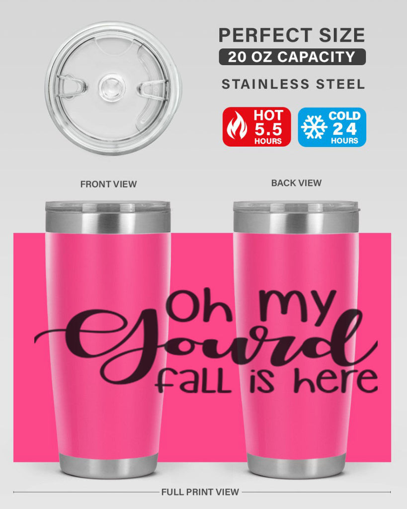 Oh My Gourd Fall Is Here 455#- fall- Tumbler