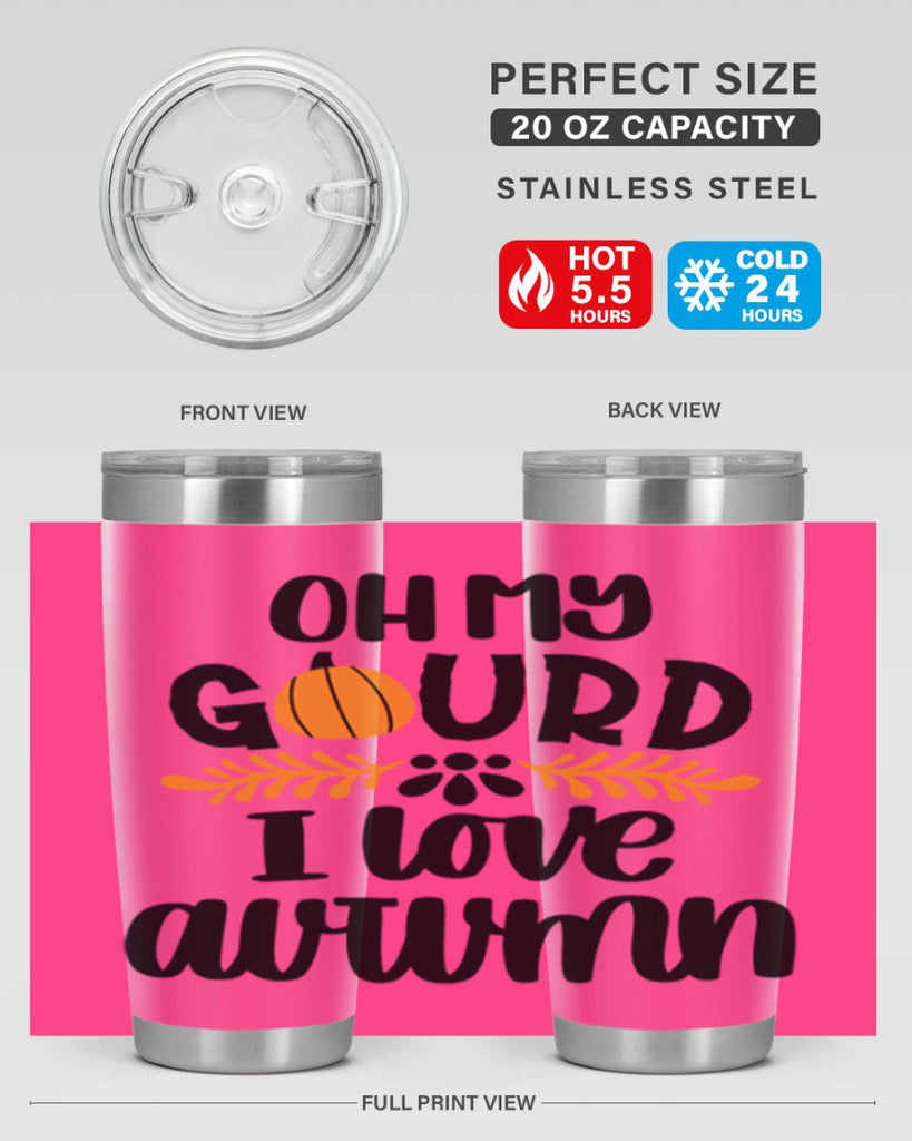 Oh My Gourd I Love Autumn 504#- fall- Tumbler