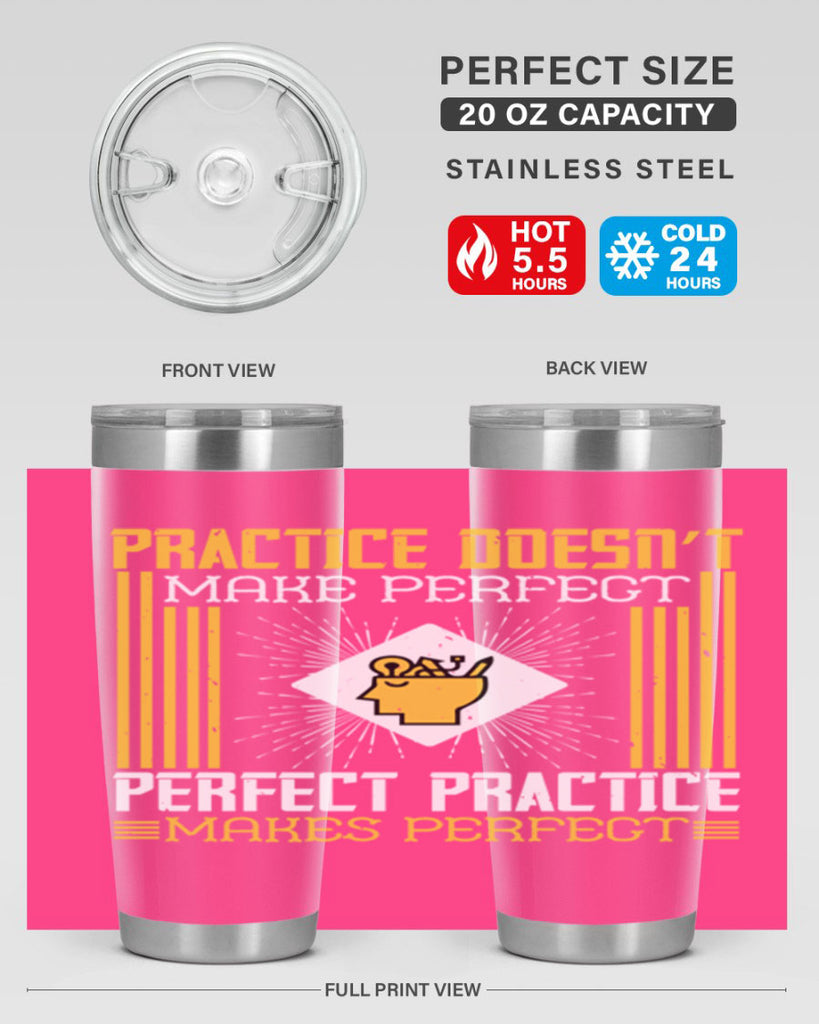 Practice doesn’t make perfect Perfect practice makes perfect Style 20#- coaching- tumbler