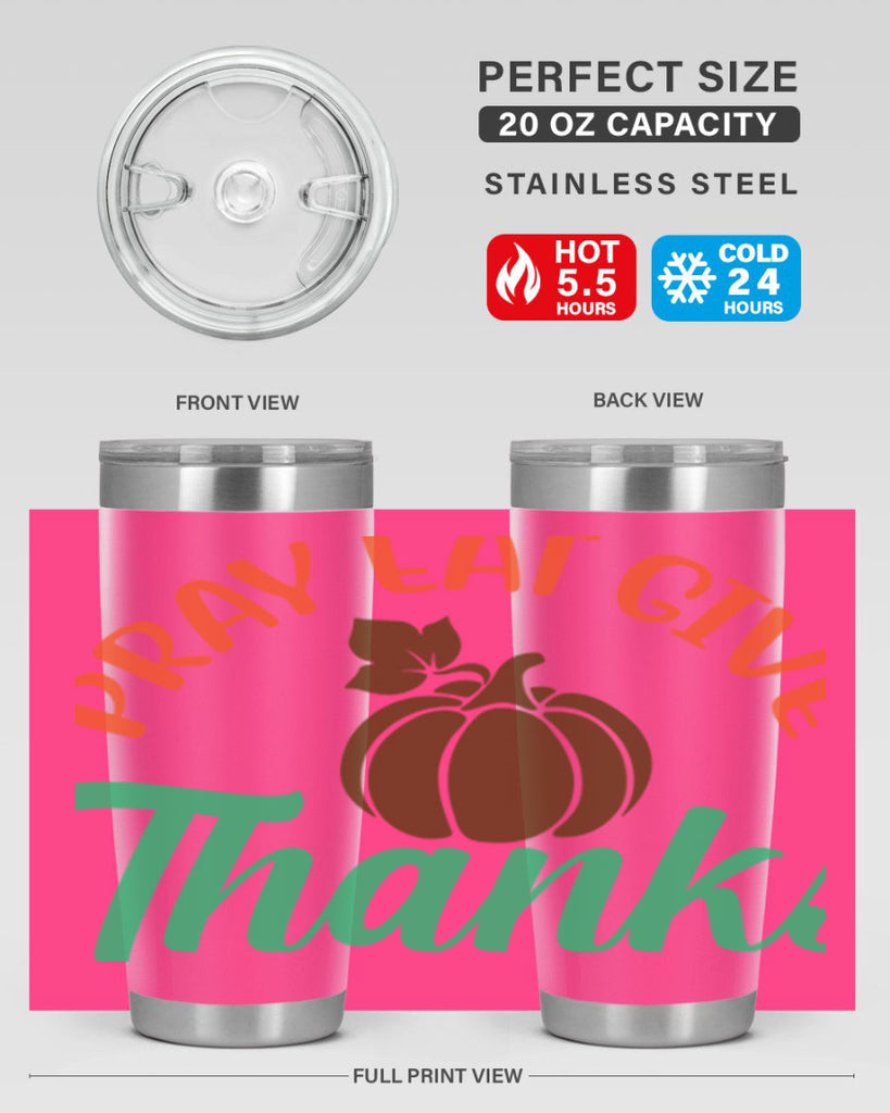 Pray Eat Give Thanks 519#- fall- Tumbler