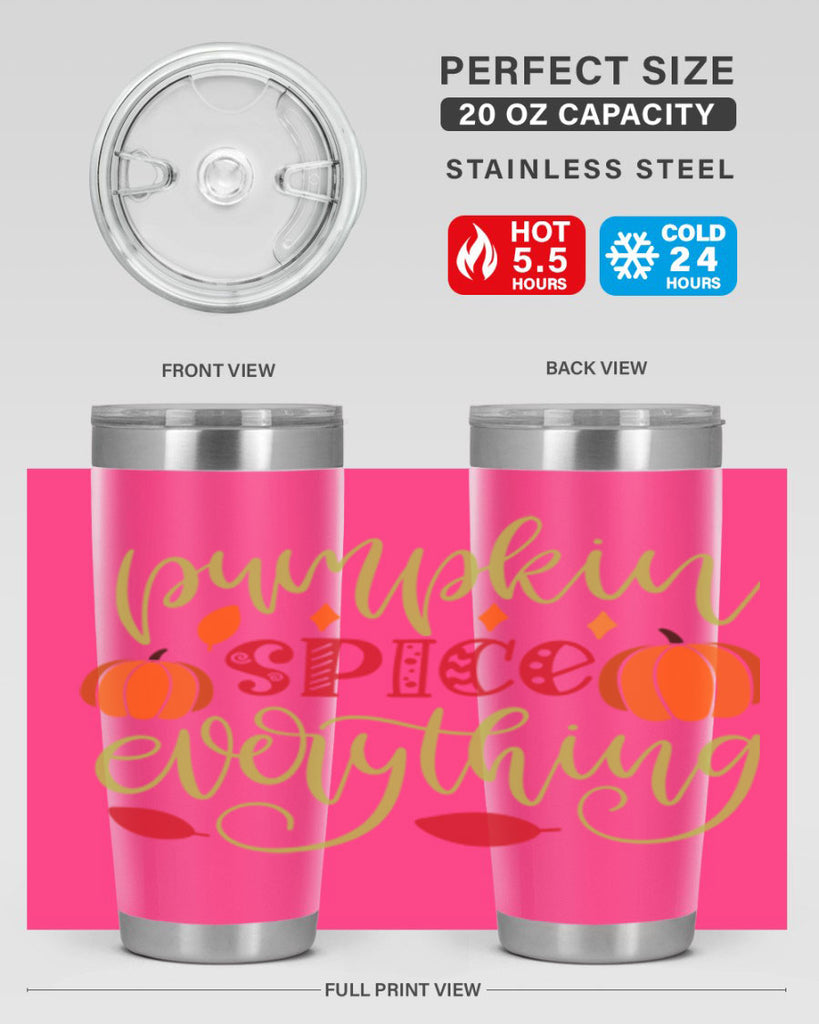 Pumpkin Spice Everything 545#- fall- Tumbler