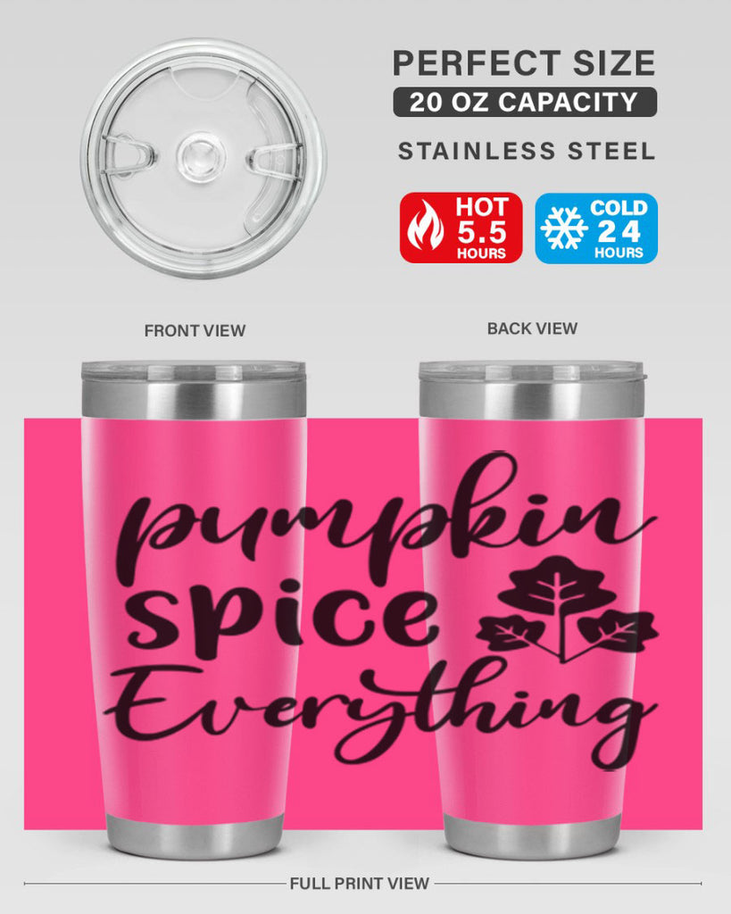 Pumpkin Spice Everything 546#- fall- Tumbler