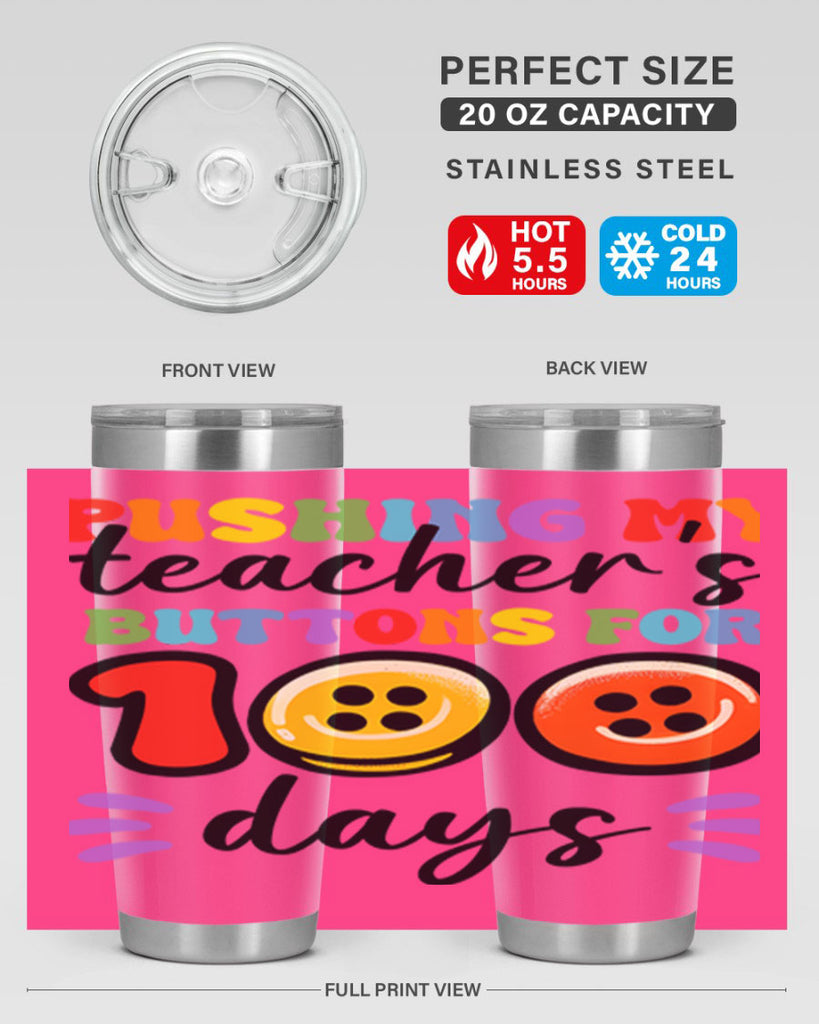 Pushing my Teachers Buttons PNG 55#- 100 days of school- Tumbler