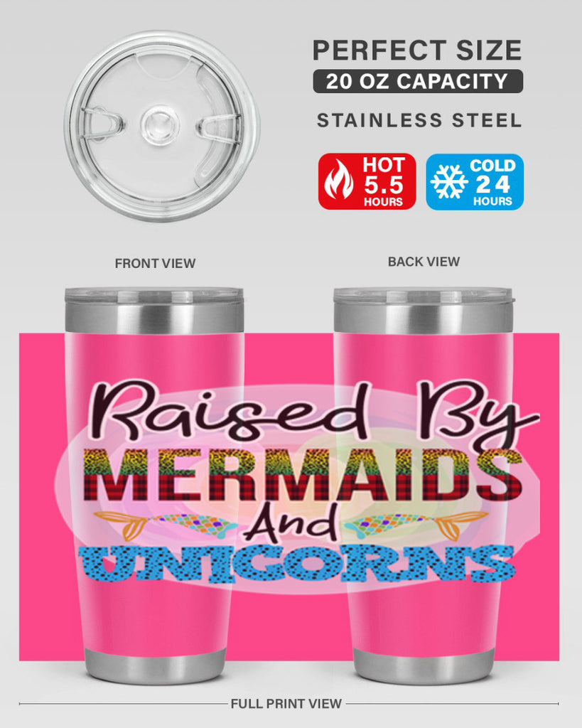 Raised By Mermaids And Unicorns 548#- mermaid- Tumbler