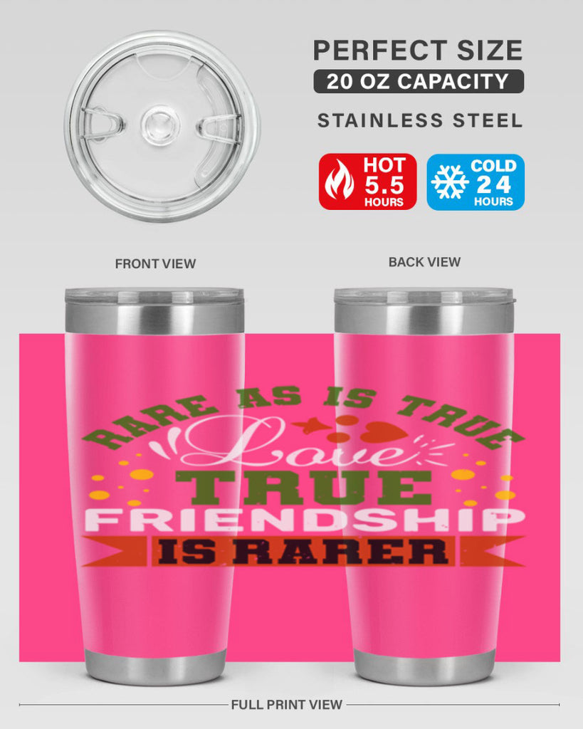 Rare as is true love true friendship is rarer Style 64#- Best Friend- Tumbler