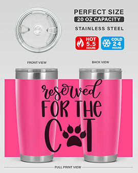 Reserved For The Cat Style 104#- cat- Tumbler