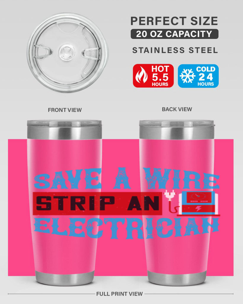 Save a wire strip an electrician Style 13#- electrician- tumbler