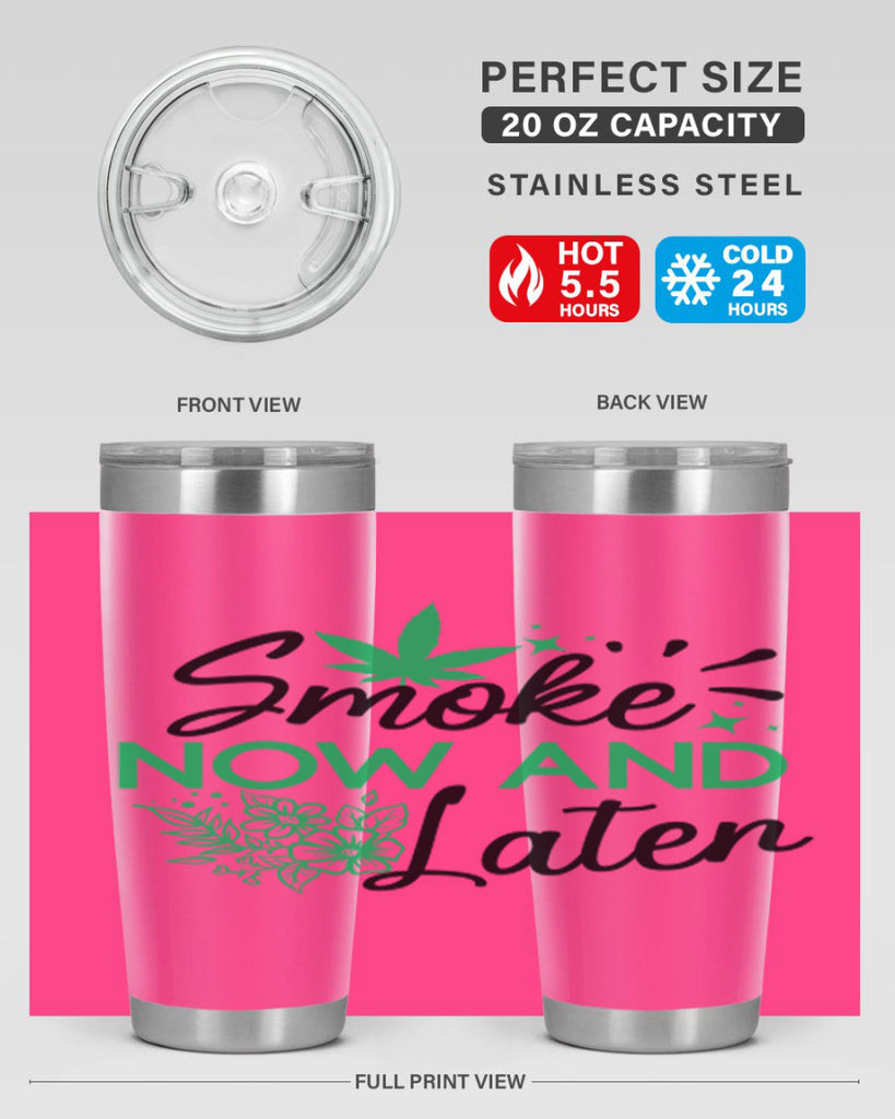 Smoke Now And Later 233#- marijuana- Tumbler