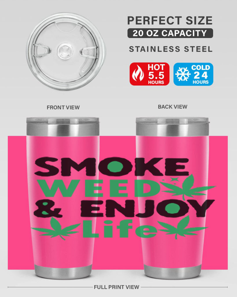 Smoke Weed Enjoy Life 235#- marijuana- Tumbler