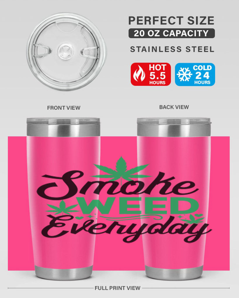 Smoke Weed Everyday 236#- marijuana- Tumbler