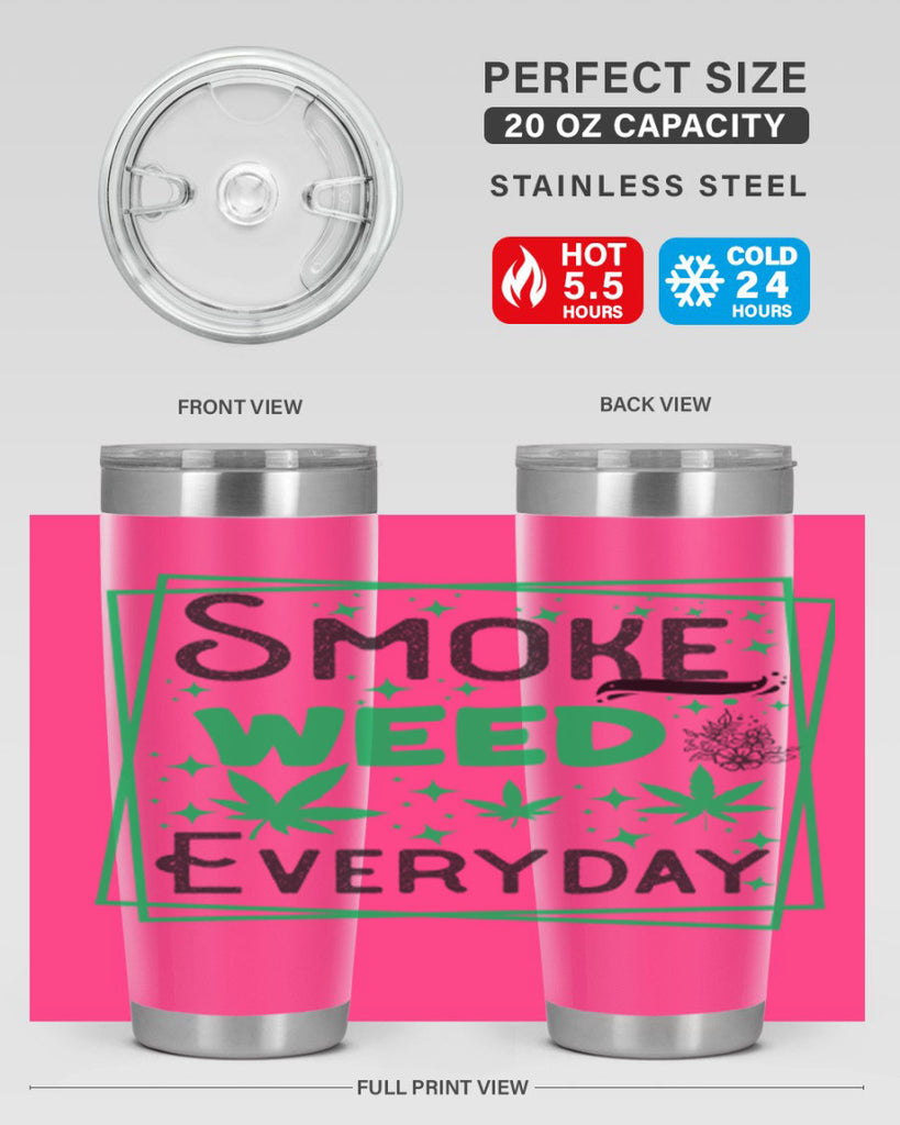 Smoke Weed Everyday 237#- marijuana- Tumbler