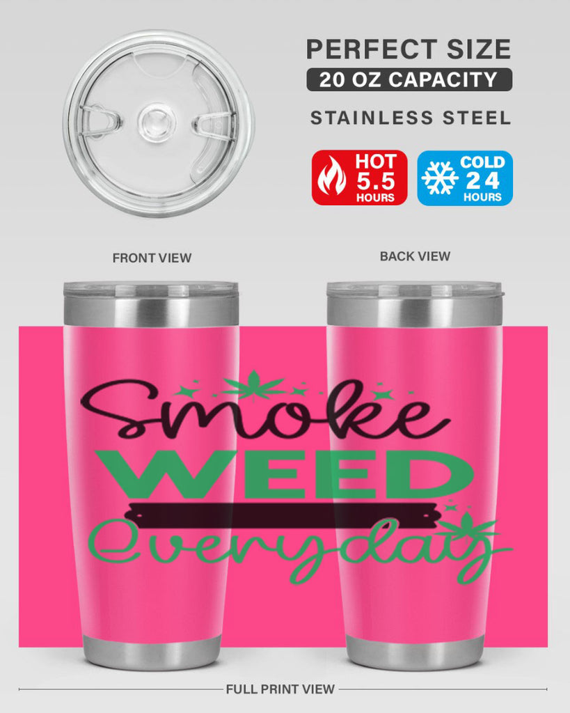 Smoke Weed Everyday 238#- marijuana- Tumbler