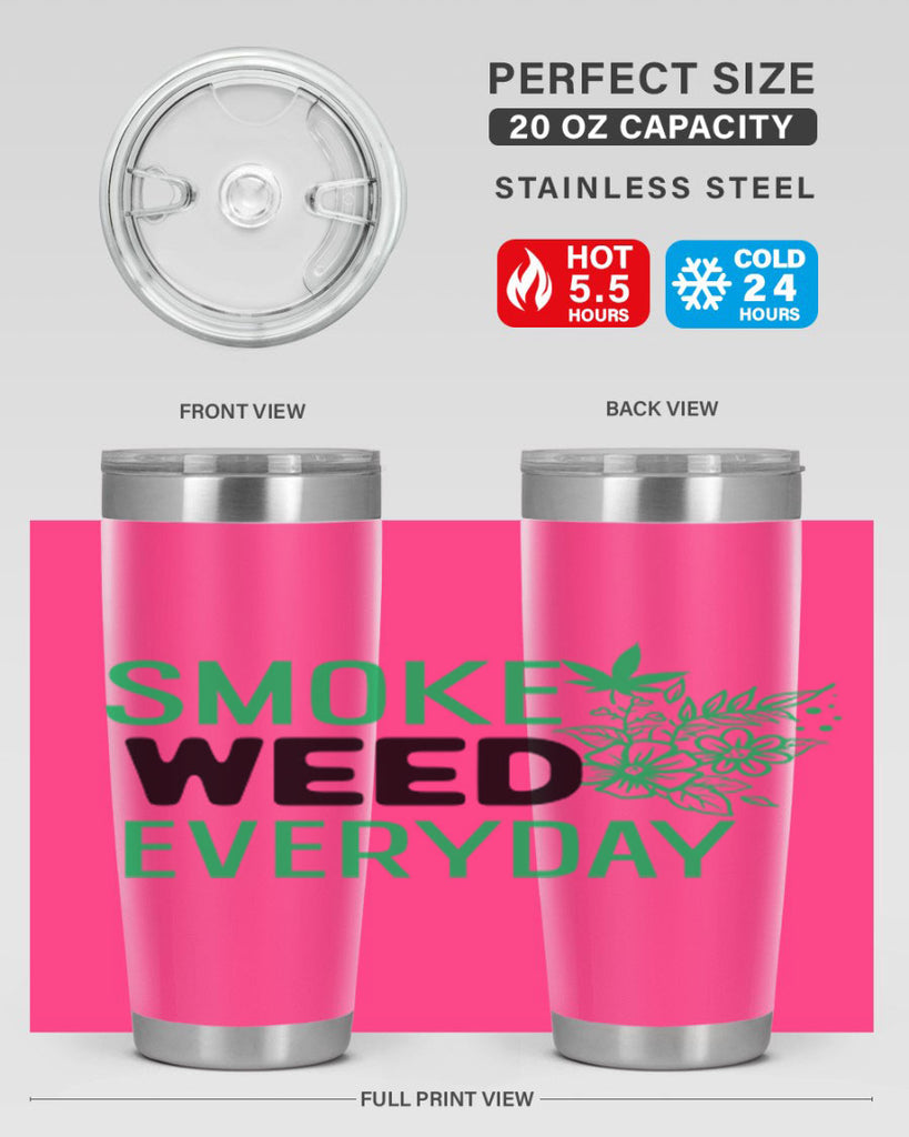 Smoke Weed Everyday 246#- marijuana- Tumbler