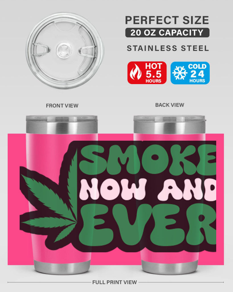 Smoke now and ever 232#- marijuana- Tumbler